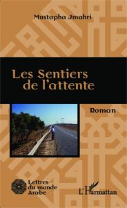 Les sentiers de l'attente - Jmahri Mustapha