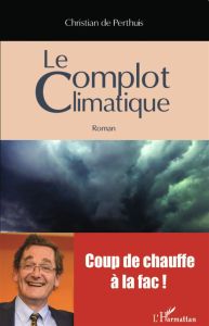 Le complot climatique - Perthuis Christian de