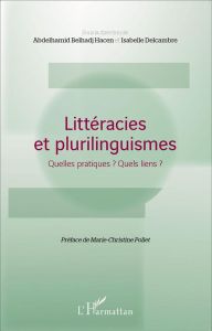 Littéracies et plurilinguismes. Quelles pratiques ? Quels liens ? - Belhadj Hacen Abdelhamid - Delcambre Isabelle - Po