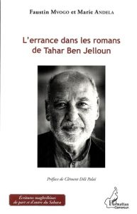 L'errance dans les romans de Tahar Ben Jelloun - Mvogo Faustin - Andela Marie - Dili Palaï Clément