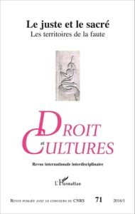 Droit et cultures N° 71-2016/1 : Le juste et le sacré. Les territoires de la faute dans l'Egypte anc - Menu Bernadette