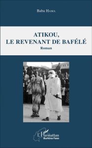 Atikou, le revenant de Bafélé - Hama Baba