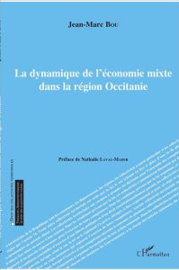 La dynamique de l'économie mixte dans la région Occitanie - Bou Jean-Marc - Laval-Mader Nathalie