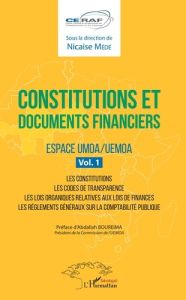 Constitutions et documents financiers. Espace UMOA/UEMOA, volume 1, Les constitutions - Les codes de - Médé Nicaise - Boureima Abdallah