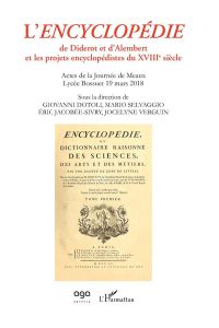 L'encyclopédie de Diderot et d'Alembert et les projets encyclopédistes du XVIIIe siècle. Actes de la - Dotoli Giovanni - Selvaggio Mario - Jacobée-Sivry