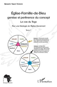 Eglise-Famille-de-Dieu : genèse et pertinence du concept. Le cas du Togo : pour une théologie de l'E - Voedzo Séverin Yaovi - Diarra Pierre