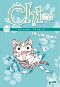 Chi, une vie de chat Tome 17 : De nouveaux amis ! - Kanata Konami