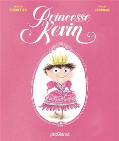 Princesse Kevin - Escoffier Michaël - Garrigue Roland