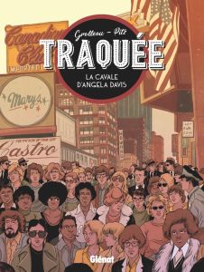 Traquée. La cavale d'Angela Davis - Grolleau Fabien - Pitz Nicolas