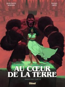 Au coeur de la Terre Tome 2 - Morvan J.-D. - Ortiz R. - Rice Burroughs E.