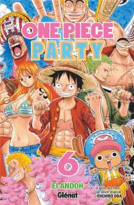 One Piece Party Tome 6 - Andoh Ei - Oda Eiichirô