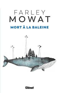 Mort à la baleine - Mowat Farley - Bernard Christophe - Watson Paul -