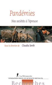 Pandémies. Nos sociétés à l'épreuve - Senik Claudia