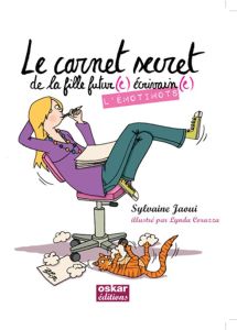 Le carnet secret de la fille futur(e) écrivain(e). L'émotimots - Jaoui Sylvaine - Corazza Lynda