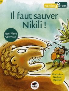 Il faut sauver Nikili ! - Courivaud Jean-Pierre - Dieterlé Nathalie