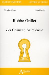 Robbe-Grillet : Les Gommes, la Jalousie - Michel Christian - Verdier Lionel