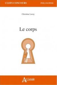 Le corps - Leroy Christine