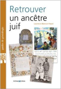 Retrouver un ancêtre juif - Abensur-Hazan Laurence