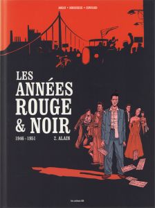 Les années rouge & noir. Tome 2, Alain - Boisserie Pierre - Convard Didier - Douay Stéphane