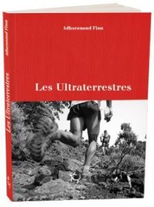 Les Ultraterrestres - Finn Adharanand - Lefief Jean-Philippe