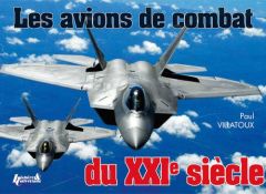 Les avions de combat du XXIe siècle - Villatoux Paul