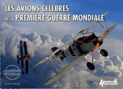 Les avions célèbres de la Première Guerre mondiale - Villatoux Paul - Mallet Patrick