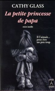 La petite princesse de papa - Glass Cathy - Cruvily Henriette