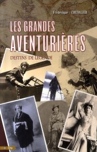 Les grandes aventurières - Chevalier Frédérique