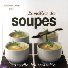 LE MEILLEUR DES SOUPES - Nicolas Pascal