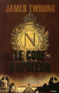 Le code Napoléon - Twining James - Benton Carole