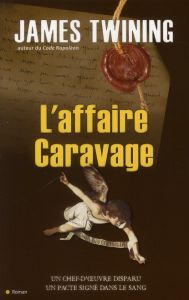 L'affaire Caravage - Twining James - Delporte Carole