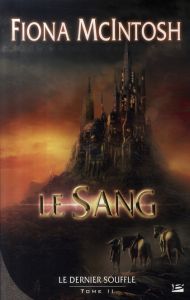 Le Dernier Souffle Tome 2 : Le Sang - McIntosh Fiona - Le Berre Fred