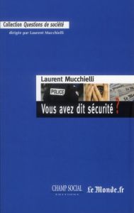 Vous avez dit sécurité ? Saison 2011-2012 - Mucchielli Laurent