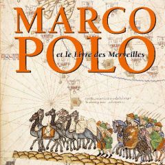 Marco Polo et le Livre des Merveilles - Amon Anne-Marie - Curatola Giovanni - Desroches Je