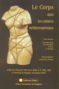 Le Corps dans les cultures méditerranéennes - Carmignani Paul - Courrént Mireille - Eloi Thierry