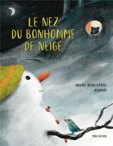 Le nez du bonhomme de neige - Brun-Cosme Nadine