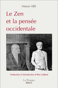 Le zen et la pensée occidentale - Abe Masao - Galland Alex