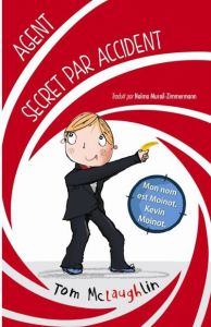 Agent secret par accident - McLaughlin Tom - Murail-Zimmermann Naïma