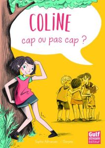 Coline. Cap ou pas cap avec son handicap? - Adriansen Sophie