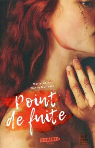 Point de fuite - Colot Marie - Guilbert Nancy