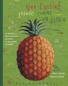 Un cuisine grande comme un jardin. Avec 1 Jeu - Serres Alain - Jarrie Martin