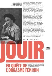 Jouir. En quête de l’orgasme féminin - Barmak Sarah - Mazaurette Maïa - Sécheret Aude