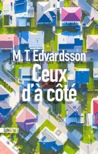 Ceux d'à côté - Edvardsson M. T. - Cassaigne Rémi