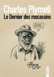 Le Dernier des mocassins - Plymell Charles - Richard Nicolas