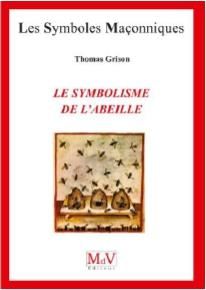 Le symbolisme de l'abeille - Grison Thomas