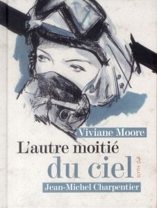 L'autre moitié du ciel - Moore Viviane - Charpentier Jean-Michel