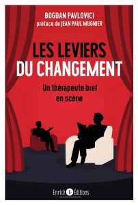 Les leviers du changement - Pavlovici Bogdan - Mugnier Jean-Paul