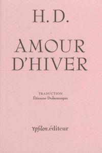 Amour d'hiver - Doolittle Hilda - Dobenesque Etienne