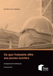 Ce que l'industrie offre aux jeunes ouvriers. Enseignements statistiques - Mini Caroline