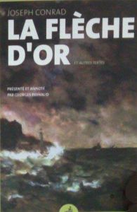 La Flèche d’or. Un récit entre deux notes et autres textes - Conrad Joseph - Jean-Aubry G. - Reynaud Georges